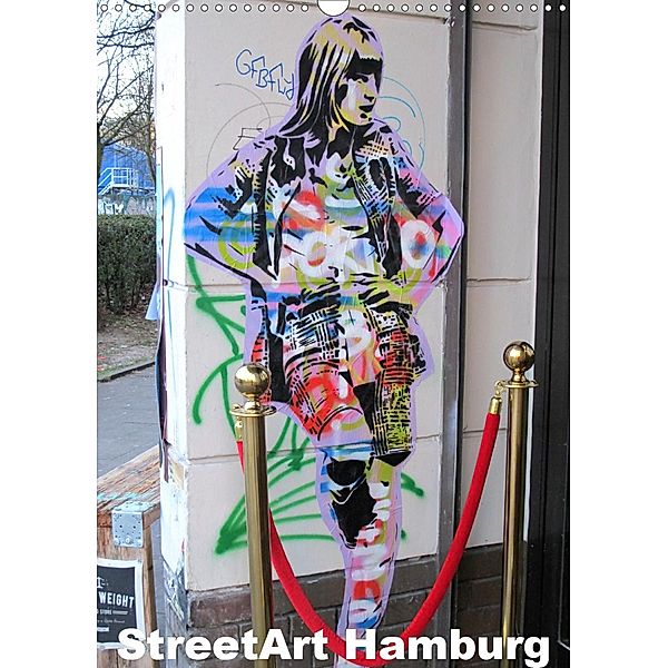 Hamburg StreetArt (Wandkalender 2021 DIN A3 hoch), steckandose.com