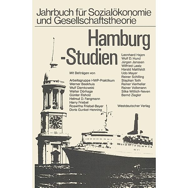 Hamburg-Studien / Jahrbuch für Sozialökonomie und Gesellschaftstheorie, Kenneth A. Loparo, Wilfried Laatz, Silke Wittich-Neven, Günter Elsholz, Rainer Volkmann, Wulf Damkowski, Jürgen Janssen, Doris Gunkel-Henning, Udo Mayer, Werner Beekhuis, Roswitha Friebel-Beyer, Harald Mattfeldt, Harry Friebel, Stephan Toth, Wulf D. Hund, Rainer Vierbeller, Reiner Schilling, Bernd Ziegler, Leonhard Hajen, Walter Dörhage, Helmut D. Fangmann