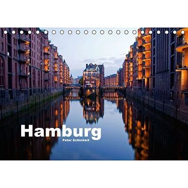 Hamburg (Tischkalender 2016 DIN A5 quer), Peter Schickert