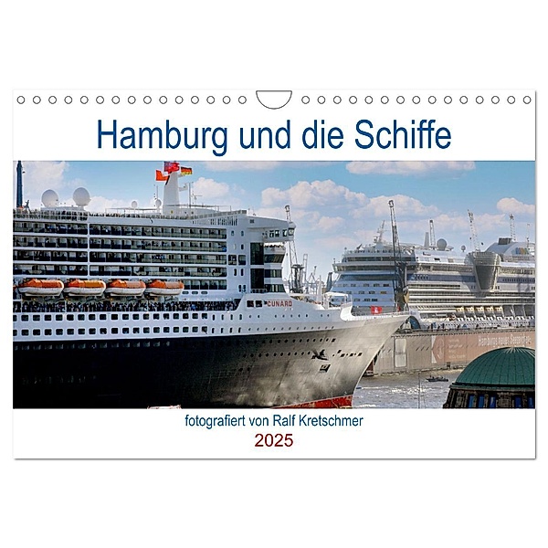 Hamburg und seine Schiffe- fotografiert von Ralf Kretschmer (Wandkalender 2025 DIN A4 quer), CALVENDO Monatskalender, Calvendo, Ralf Kretschmer