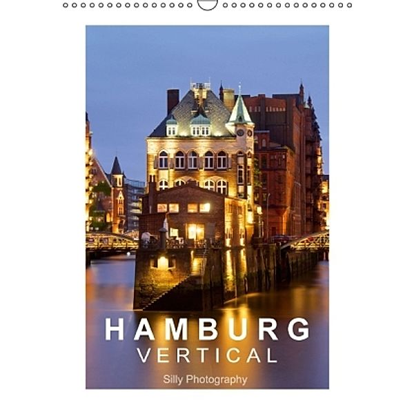 Hamburg Vertical (Wandkalender 2015 DIN A3 hoch), Silvia Grimpe