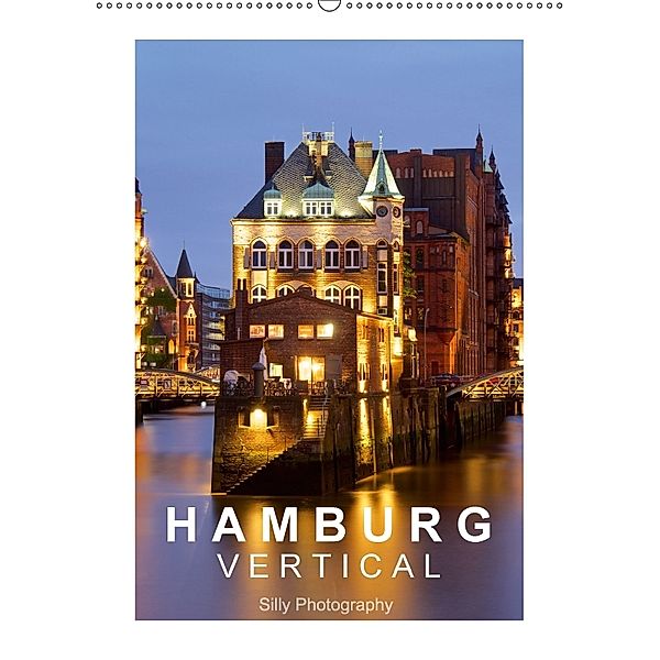 Hamburg Vertical (Wandkalender 2018 DIN A2 hoch), Silly Photography