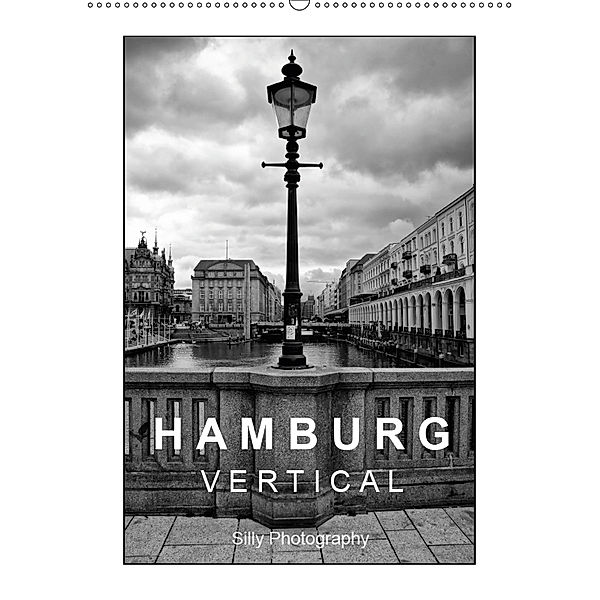 Hamburg Vertical (Wandkalender 2019 DIN A2 hoch), Silly Photography