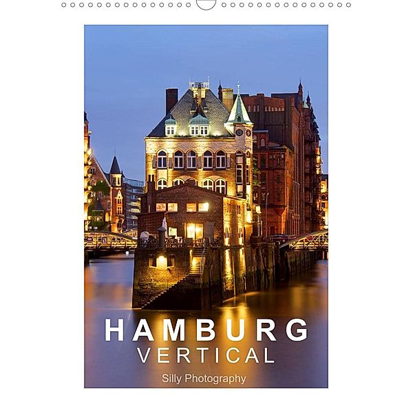 Hamburg Vertical (Wandkalender 2023 DIN A3 hoch), Silly Photography