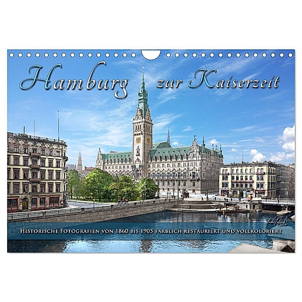 Hamburg zur Kaiserzeit - Fotos neu restauriert und koloriert (Wandkalender 2025 DIN A4 quer), CALVENDO Monatskalender, Calvendo, André Tetsch