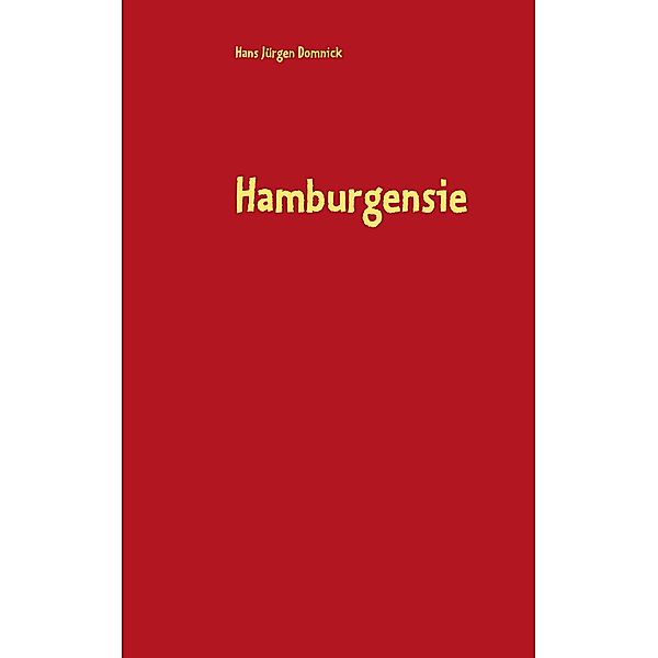 Hamburgensie, Hans Jürgen Domnick