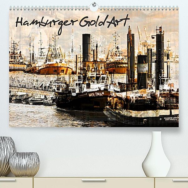 Hamburger GoldArt (Premium, hochwertiger DIN A2 Wandkalender 2023, Kunstdruck in Hochglanz), Karsten Jordan