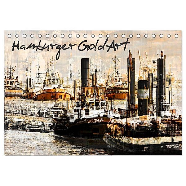 Hamburger GoldArt (Tischkalender 2024 DIN A5 quer), CALVENDO Monatskalender, Karsten Jordan