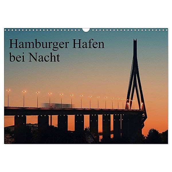 Hamburger Hafen bei Nacht (Wandkalender 2024 DIN A3 quer), CALVENDO Monatskalender, Jens Kling