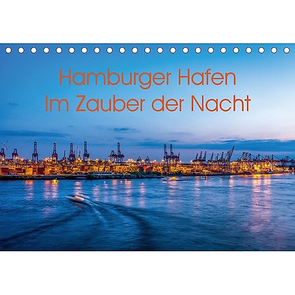 Hamburger Hafen - Im Zauber der Nacht (Tischkalender 2018 DIN A5 quer), Annette Hanl