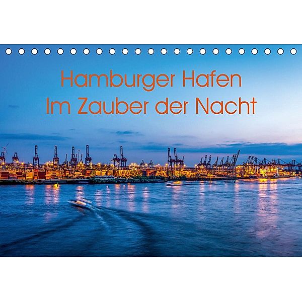Hamburger Hafen - Im Zauber der Nacht (Tischkalender 2021 DIN A5 quer), Annette Hanl
