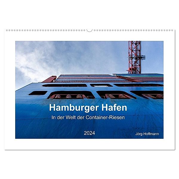 Hamburger Hafen - In der Welt der Container-Riesen (Wandkalender 2024 DIN A2 quer), CALVENDO Monatskalender, Jörg Hoffmann