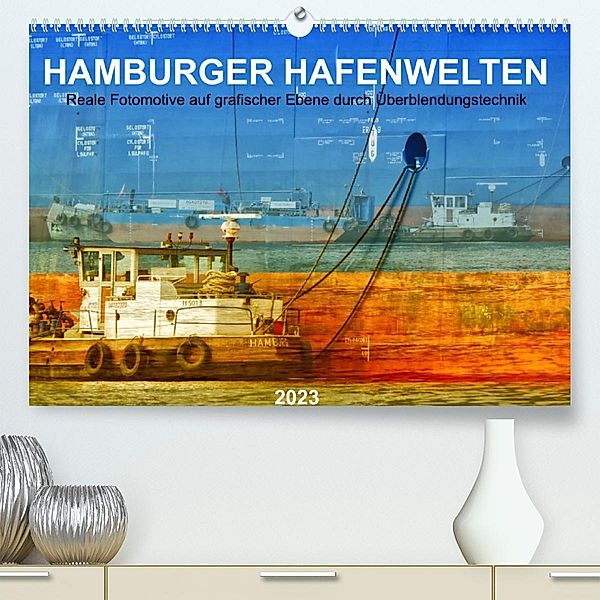 Hamburger Hafenwelten (Premium, hochwertiger DIN A2 Wandkalender 2023, Kunstdruck in Hochglanz), Manuela Falke