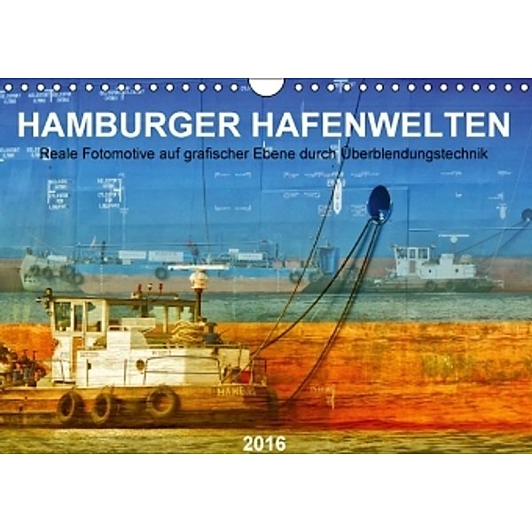 Hamburger Hafenwelten (Wandkalender 2016 DIN A4 quer), Manuela Falke