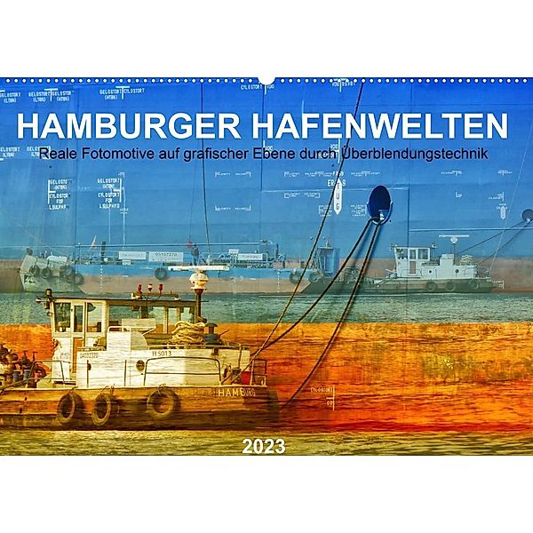 Hamburger Hafenwelten (Wandkalender 2023 DIN A2 quer), Manuela Falke