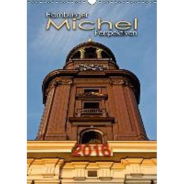 Hamburger Michel Perspektiven 2016 (Wandkalender 2016 DIN A3 hoch), Urbach & Urbach