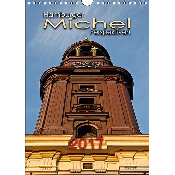 Hamburger Michel Perspektiven 2017 (Wandkalender 2017 DIN A4 hoch), Urbach & Urbach