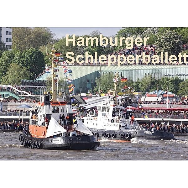 Hamburger Schlepperballett (Posterbuch DIN A2 quer), Marc Heiligenstein