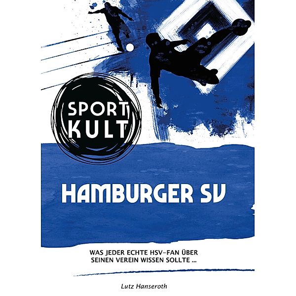 Hamburger SV - Fussballkult, Lutz Hanseroth