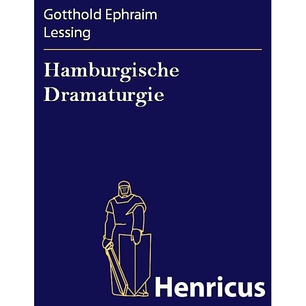 Hamburgische Dramaturgie, Gotthold Ephraim Lessing