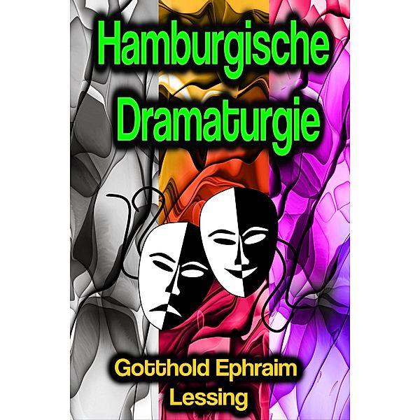 Hamburgische Dramaturgie, Gotthold Ephraim Lessing