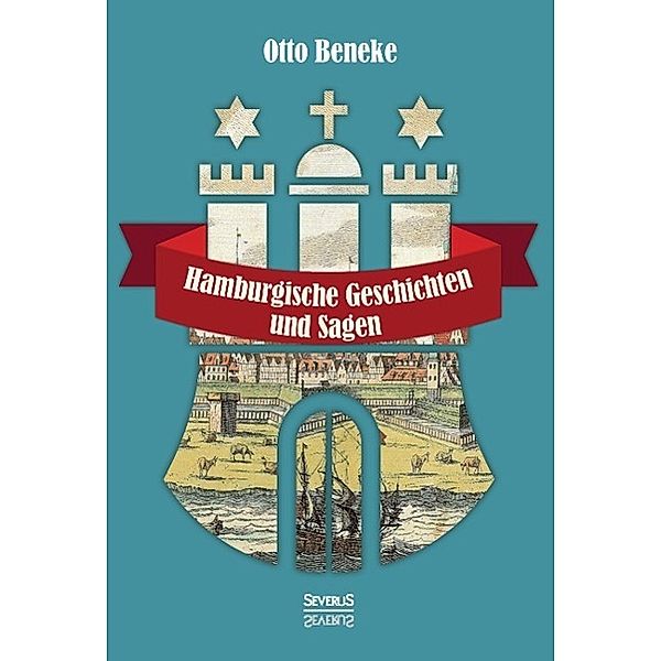 Hamburgische Geschichten und Sagen, Otto Beneke, Björn Bedey