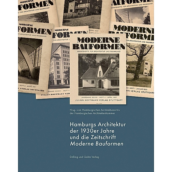 Hamburgs Architektur der 1930er Jahre und die Zeitschrift »Moderne Bauformen«, Roland Jaeger, Gert Kähler