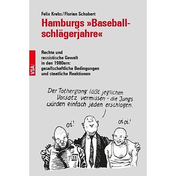 Hamburgs »Baseballschlägerjahre«, Felix Krebs, Florian Schubert