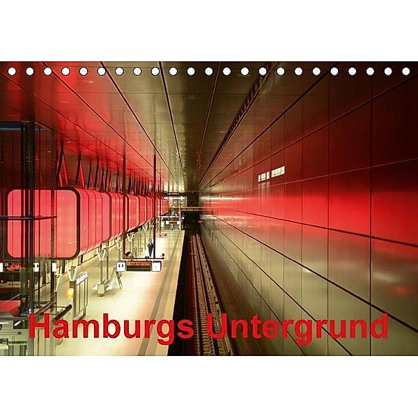 Hamburgs Untergrund (Tischkalender 2017 DIN A5 quer), Diane Jordan