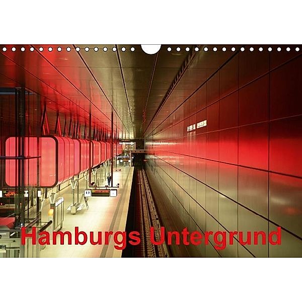 Hamburgs Untergrund (Wandkalender 2017 DIN A4 quer), Diane Jordan