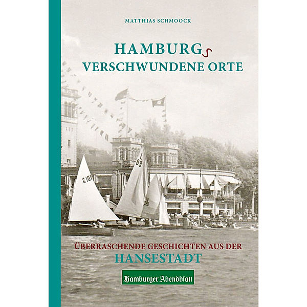 Hamburgs verschwundene Orte, Matthias Schmoock