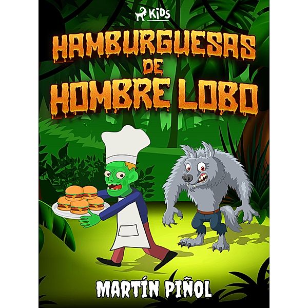 Hamburguesas de hombre lobo / La cocina de los monstruos Bd.3, Joan Antoni Martín Piñol