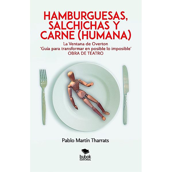 Hamburguesas, salchichas y carne (humana), Pablo Martín Tharrats