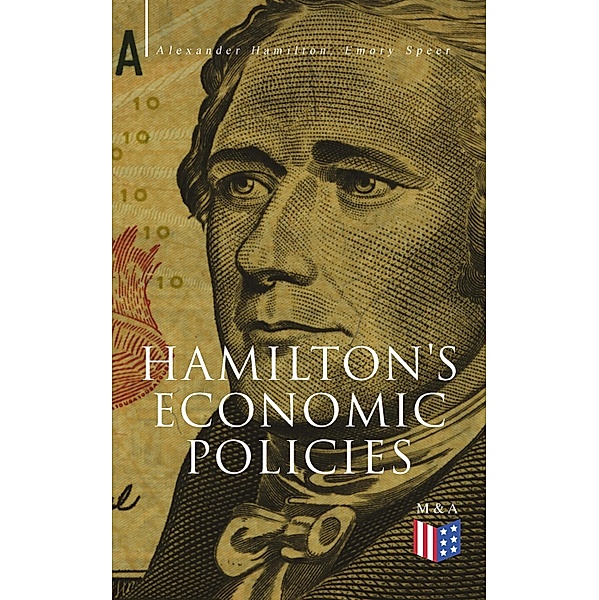 Hamilton's Economic Policies, Alexander Hamilton, Emory Speer