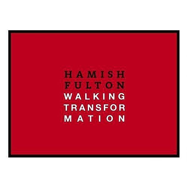 Hamish Fulton: Walking Transformation