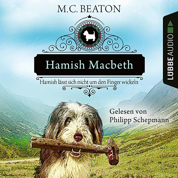 Hamish Macbeth - 10 - Hamish Macbeth lässt sich nicht um den Finger wickeln, M. C. Beaton