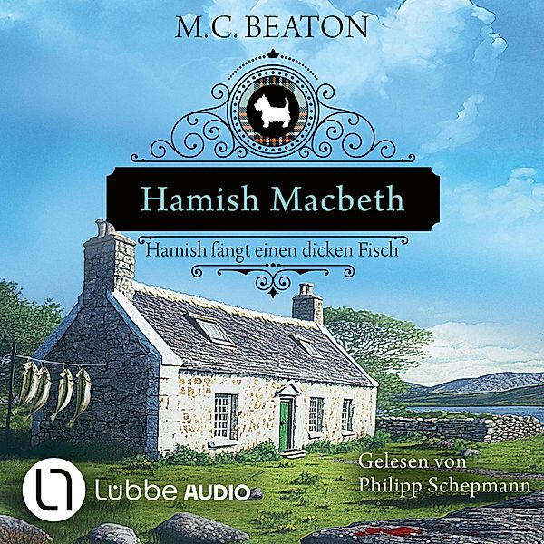 Hamish Macbeth - 15 - Hamish Macbeth fängt einen dicken Fisch, M. C. Beaton