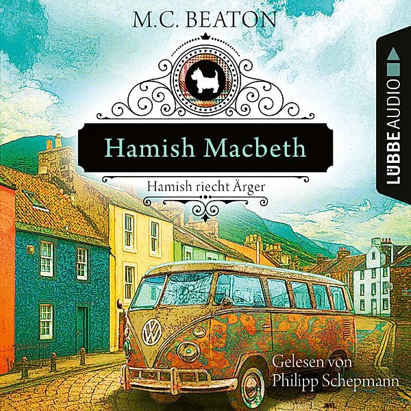 Hamish Macbeth - 9 - Hamish Macbeth riecht Ärger, M. C. Beaton