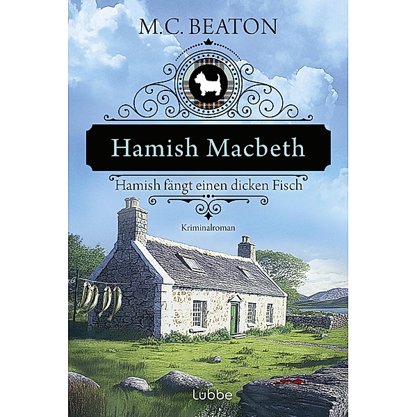 Hamish Macbeth fängt einen dicken Fisch / Hamish Macbeth Bd.15, M. C. Beaton