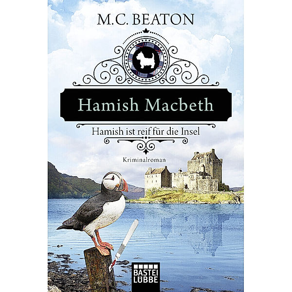 Hamish Macbeth ist reif für die Insel / Hamish Macbeth Bd.6, M. C. Beaton