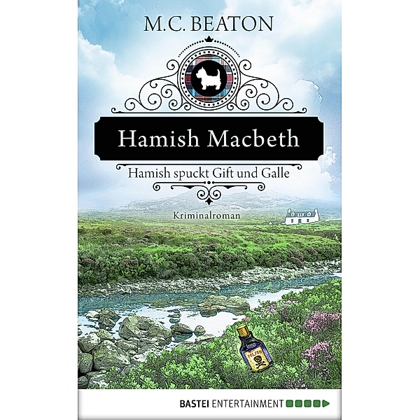 Hamish Macbeth spuckt Gift und Galle / Hamish Macbeth Bd.4, M. C. Beaton