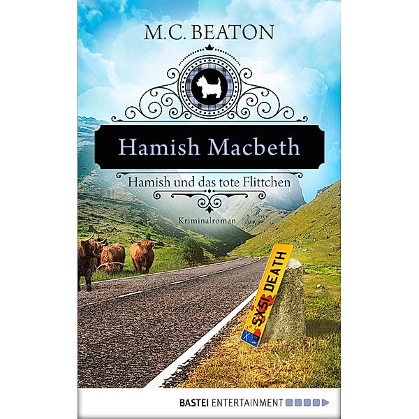 Hamish Macbeth und das tote Flittchen / Hamish Macbeth Bd.5, M. C. Beaton