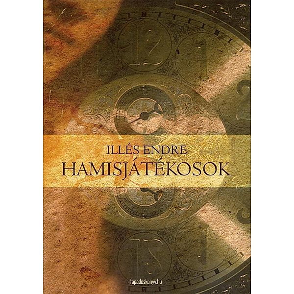 Hamisjátékosok, Endre Illés