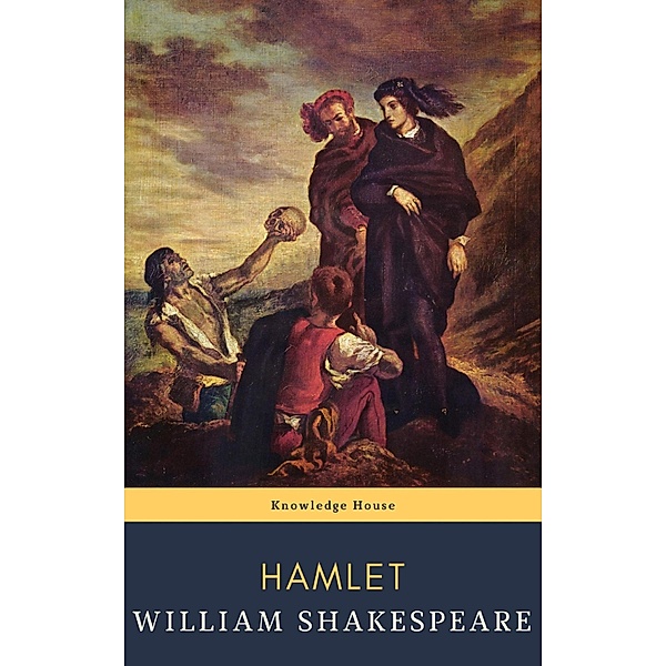 Hamlet, William Shakespeare, Knowledge House