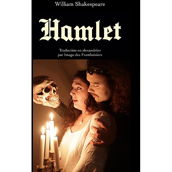 Hamlet, William Shakespeare, Imago Des Framboisiers