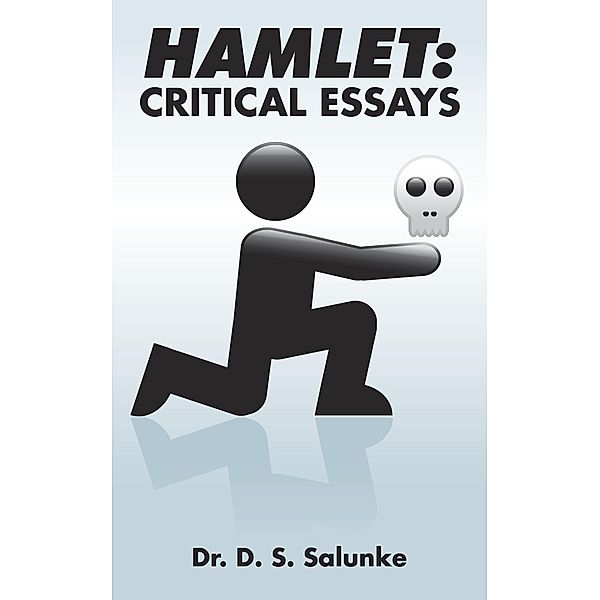 Hamlet: Critical Essays, D. S. Salunke