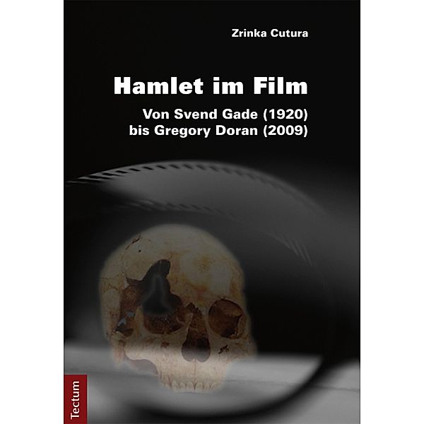 Hamlet im Film / Wissenschaftliche Beiträge aus dem Tectum-Verlag Bd.21, Zrinka Cutura