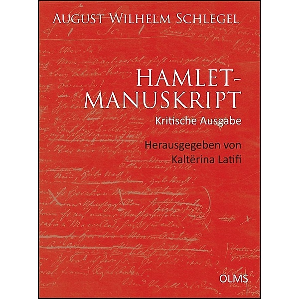 Hamlet-Manuskript (Kritische Ausgabe), August Wilhelm von Schlegel