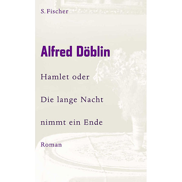 Hamlet oder Die lange Nacht nimmt ein Ende, Alfred Döblin