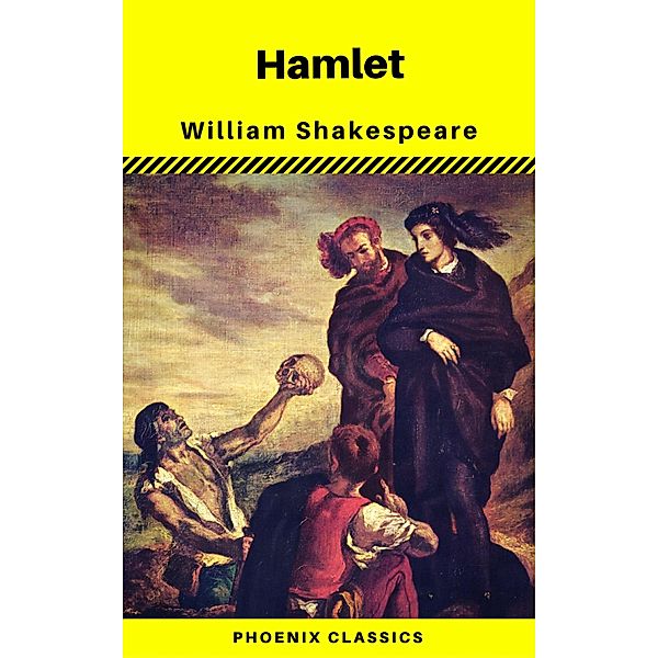 Hamlet (Phoenix Classics), William Shakespeare, Phoenix Classics